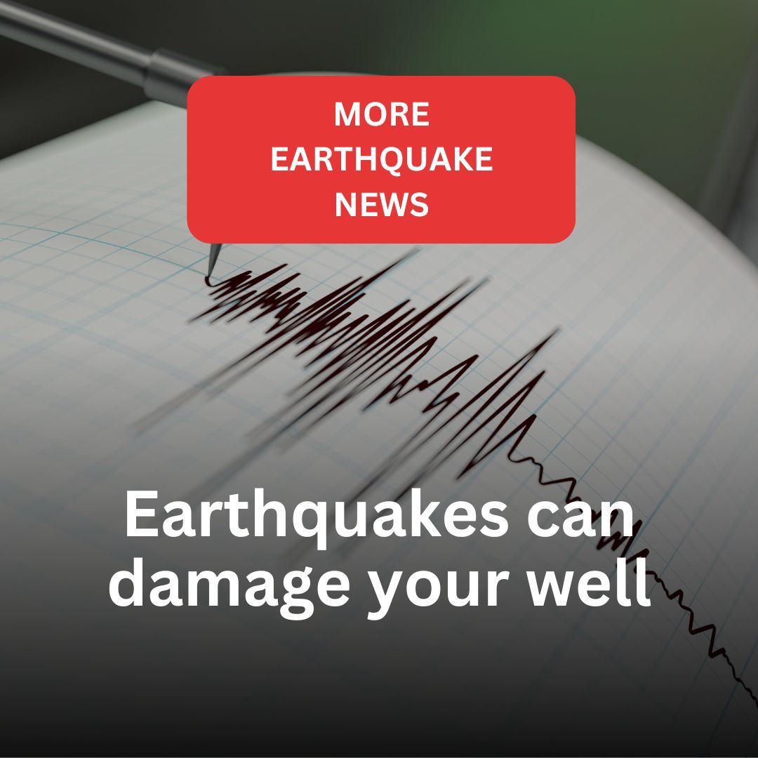 earthquakes can damage your well