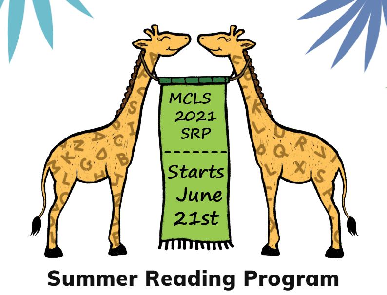 MCL Summer reading program logo of 2 giraffes holding a sign saying the program starts on May 21