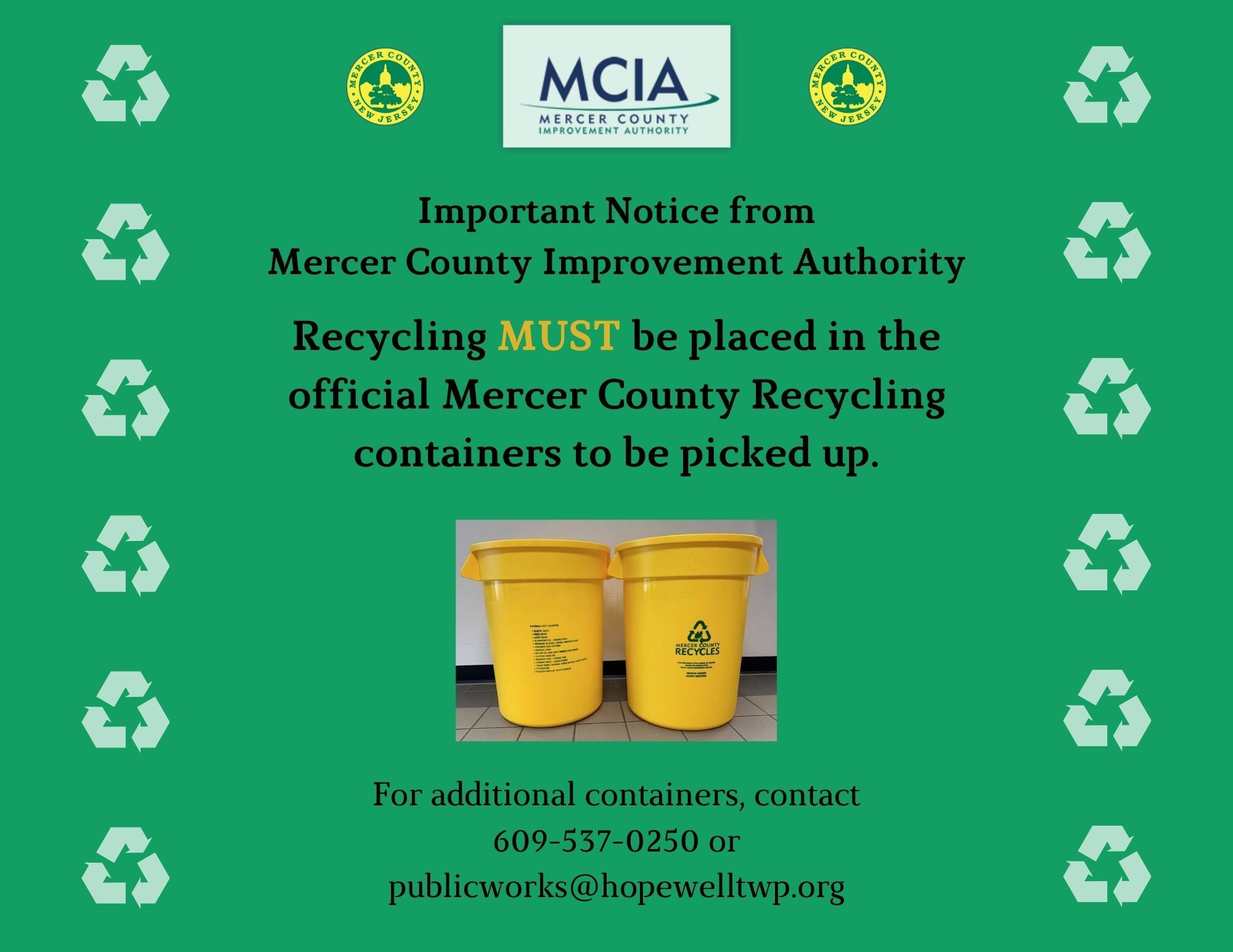 Recycling must be placed in official County Recycling containers to be picked up